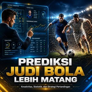 Strategi dan Kreativitas Judi Bola untuk Membaca Peluang Kemenangan